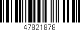 Código de barras (EAN, GTIN, SKU, ISBN): '47821878'