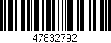 Código de barras (EAN, GTIN, SKU, ISBN): '47832792'