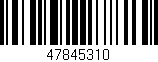 Código de barras (EAN, GTIN, SKU, ISBN): '47845310'