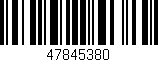 Código de barras (EAN, GTIN, SKU, ISBN): '47845380'