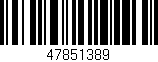 Código de barras (EAN, GTIN, SKU, ISBN): '47851389'
