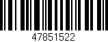 Código de barras (EAN, GTIN, SKU, ISBN): '47851522'