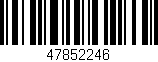 Código de barras (EAN, GTIN, SKU, ISBN): '47852246'