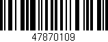Código de barras (EAN, GTIN, SKU, ISBN): '47870109'