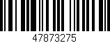 Código de barras (EAN, GTIN, SKU, ISBN): '47873275'
