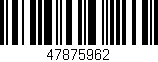 Código de barras (EAN, GTIN, SKU, ISBN): '47875962'