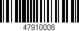 Código de barras (EAN, GTIN, SKU, ISBN): '47910006'