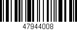 Código de barras (EAN, GTIN, SKU, ISBN): '47944008'