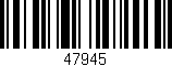 Código de barras (EAN, GTIN, SKU, ISBN): '47945'