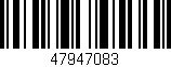 Código de barras (EAN, GTIN, SKU, ISBN): '47947083'