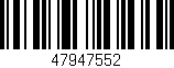 Código de barras (EAN, GTIN, SKU, ISBN): '47947552'
