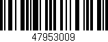 Código de barras (EAN, GTIN, SKU, ISBN): '47953009'