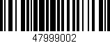Código de barras (EAN, GTIN, SKU, ISBN): '47999002'