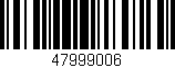 Código de barras (EAN, GTIN, SKU, ISBN): '47999006'