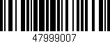 Código de barras (EAN, GTIN, SKU, ISBN): '47999007'