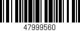 Código de barras (EAN, GTIN, SKU, ISBN): '47999560'