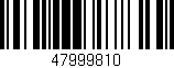 Código de barras (EAN, GTIN, SKU, ISBN): '47999810'