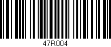 Código de barras (EAN, GTIN, SKU, ISBN): '47R004'