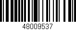 Código de barras (EAN, GTIN, SKU, ISBN): '48009537'