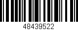 Código de barras (EAN, GTIN, SKU, ISBN): '48439522'