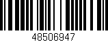Código de barras (EAN, GTIN, SKU, ISBN): '48506947'