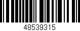 Código de barras (EAN, GTIN, SKU, ISBN): '48539315'