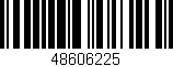 Código de barras (EAN, GTIN, SKU, ISBN): '48606225'
