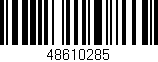 Código de barras (EAN, GTIN, SKU, ISBN): '48610285'