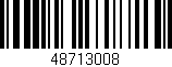 Código de barras (EAN, GTIN, SKU, ISBN): '48713008'