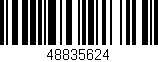 Código de barras (EAN, GTIN, SKU, ISBN): '48835624'