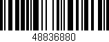 Código de barras (EAN, GTIN, SKU, ISBN): '48836880'
