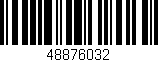 Código de barras (EAN, GTIN, SKU, ISBN): '48876032'
