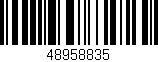 Código de barras (EAN, GTIN, SKU, ISBN): '48958835'