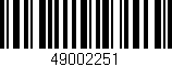 Código de barras (EAN, GTIN, SKU, ISBN): '49002251'