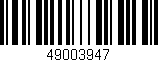 Código de barras (EAN, GTIN, SKU, ISBN): '49003947'