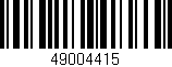 Código de barras (EAN, GTIN, SKU, ISBN): '49004415'
