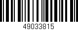 Código de barras (EAN, GTIN, SKU, ISBN): '49033815'