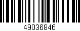 Código de barras (EAN, GTIN, SKU, ISBN): '49036846'