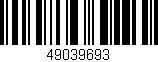 Código de barras (EAN, GTIN, SKU, ISBN): '49039693'