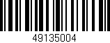 Código de barras (EAN, GTIN, SKU, ISBN): '49135004'