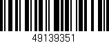 Código de barras (EAN, GTIN, SKU, ISBN): '49139351'