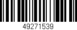 Código de barras (EAN, GTIN, SKU, ISBN): '49271539'