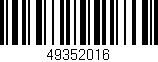 Código de barras (EAN, GTIN, SKU, ISBN): '49352016'