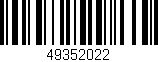 Código de barras (EAN, GTIN, SKU, ISBN): '49352022'