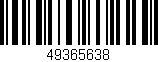 Código de barras (EAN, GTIN, SKU, ISBN): '49365638'