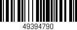 Código de barras (EAN, GTIN, SKU, ISBN): '49394790'