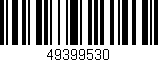 Código de barras (EAN, GTIN, SKU, ISBN): '49399530'