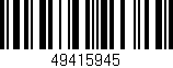 Código de barras (EAN, GTIN, SKU, ISBN): '49415945'