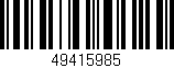 Código de barras (EAN, GTIN, SKU, ISBN): '49415985'
