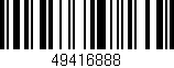 Código de barras (EAN, GTIN, SKU, ISBN): '49416888'